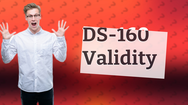 DS-160 Validity