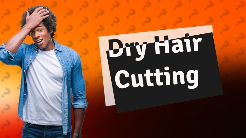 Dry Hair Cutting