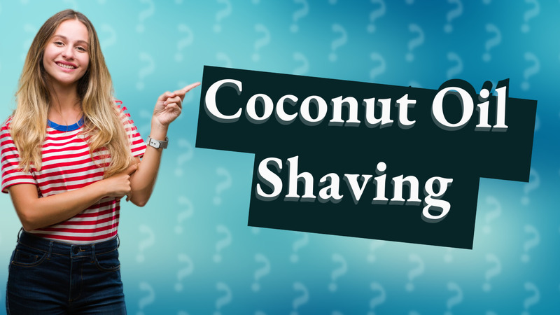 Coconut Oil Shaving
