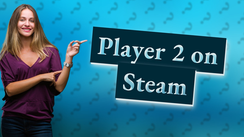 Player 2 on Steam