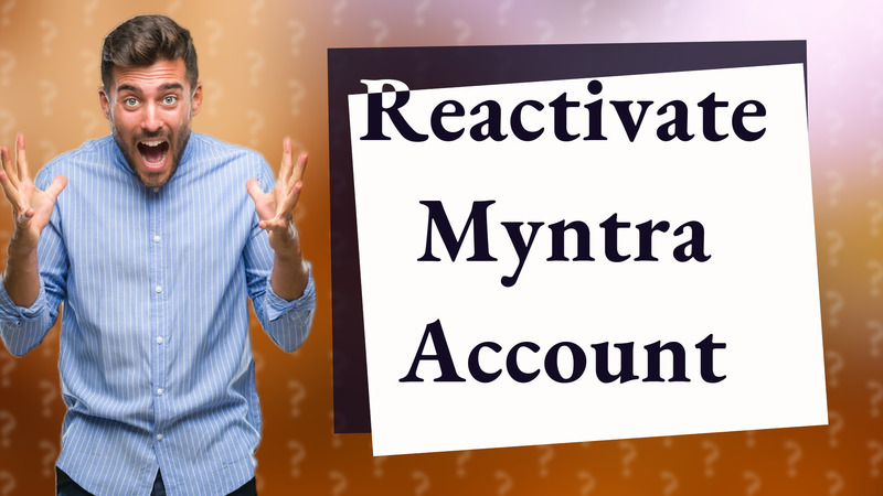 Reactivate Myntra Account