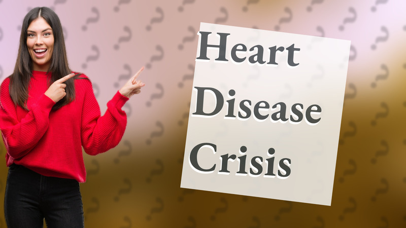 Heart Disease Crisis