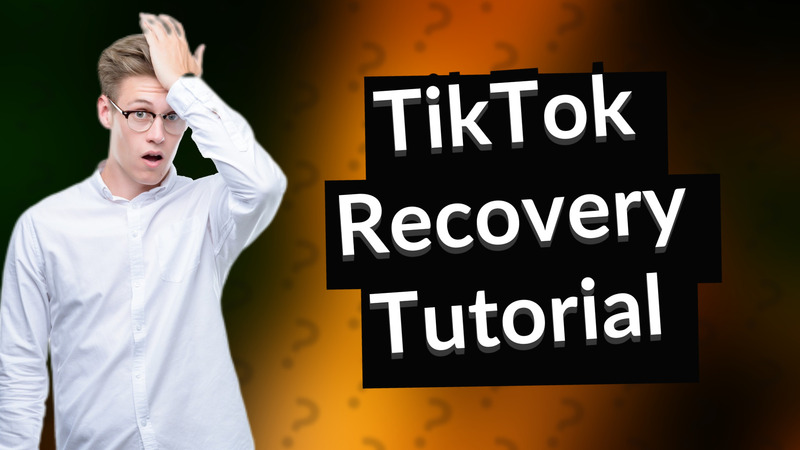 TikTok Recovery Tutorial