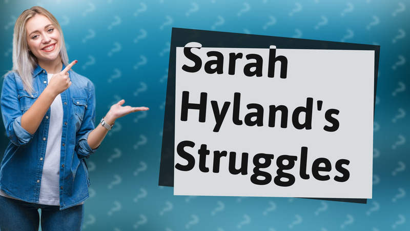 Sarah Hyland's Struggles