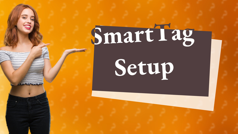 SmartTag Setup