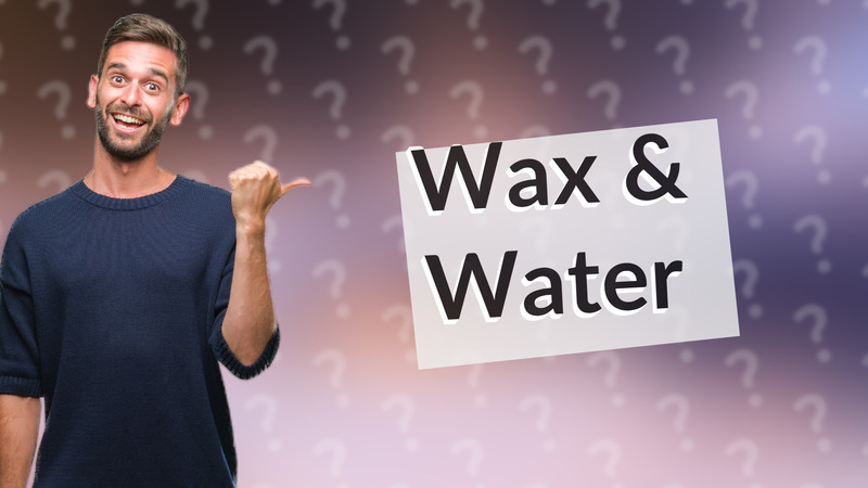 Wax & Water