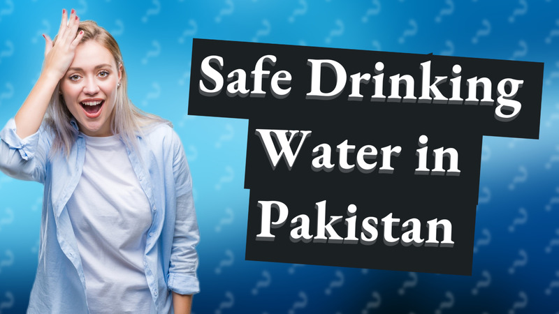 Safe Drinking Water in Pakistan