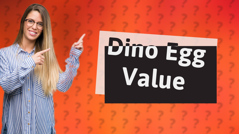 Dino Egg Value