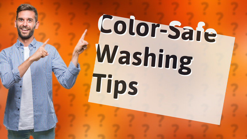 Color-Safe Washing Tips