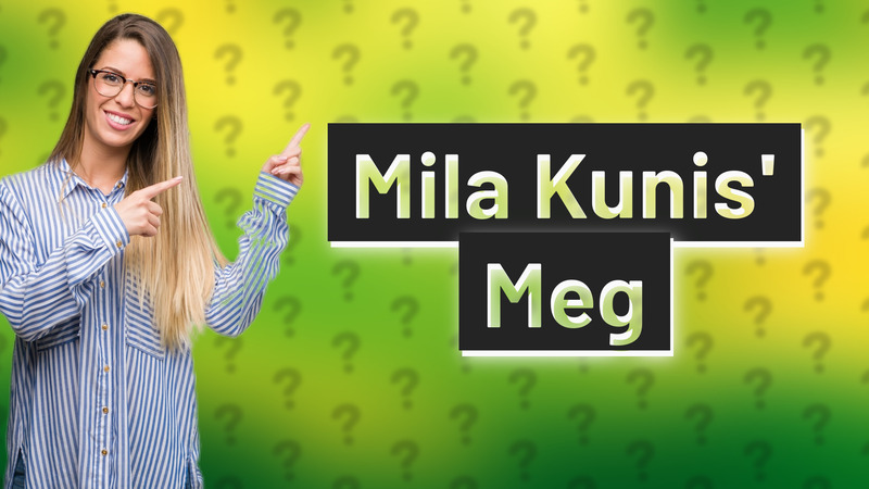 Mila Kunis' Meg