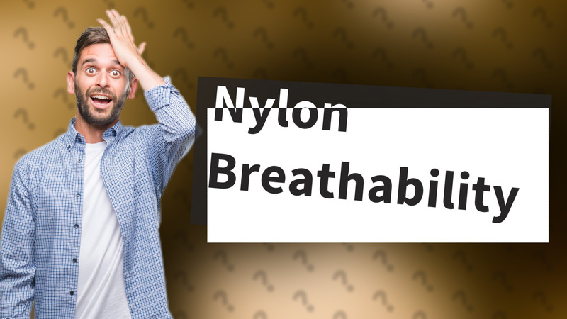 Nylon Breathability