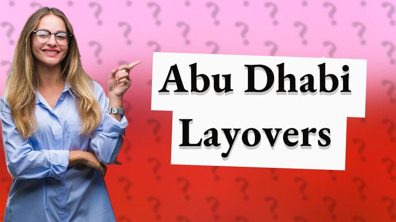 Abu Dhabi Layovers