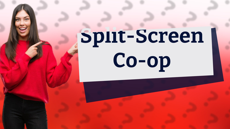 Split-Screen Co-op