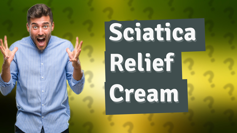 Sciatica Relief Cream