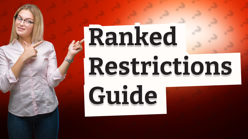Ranked Restrictions Guide
