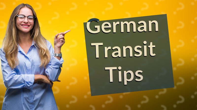 German Transit Tips