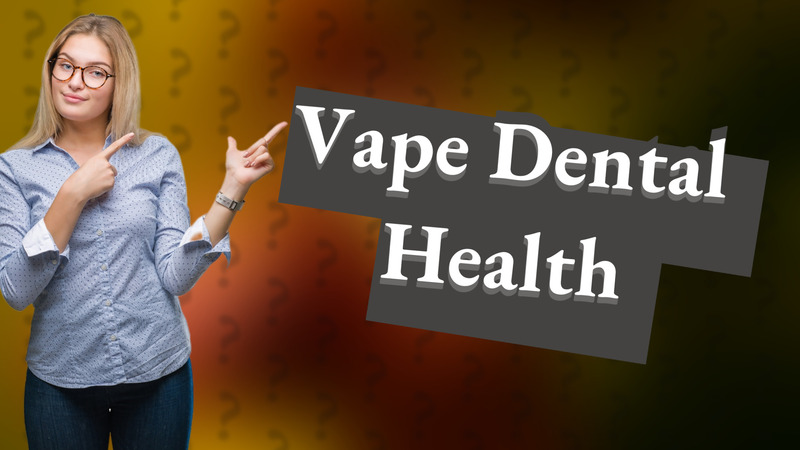 Vape Dental Health