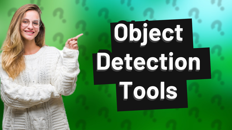 Object Detection Tools