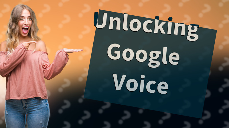 Unlocking Google Voice