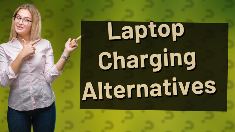 Laptop Charging Alternatives