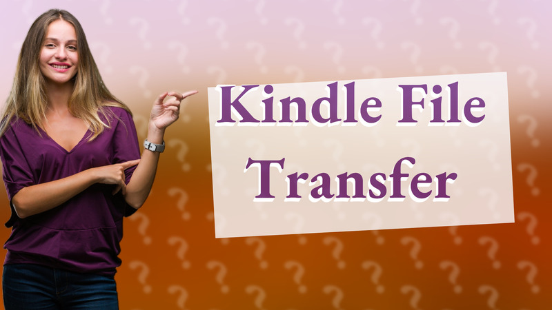 Kindle File Transfer