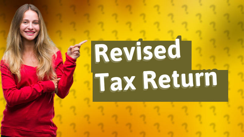 Revised Tax Return