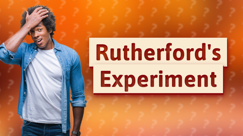 Rutherford's Experiment