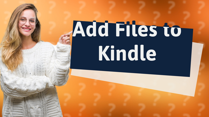 Add Files to Kindle