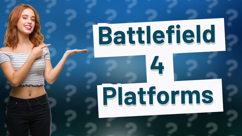 Battlefield 4 Platforms