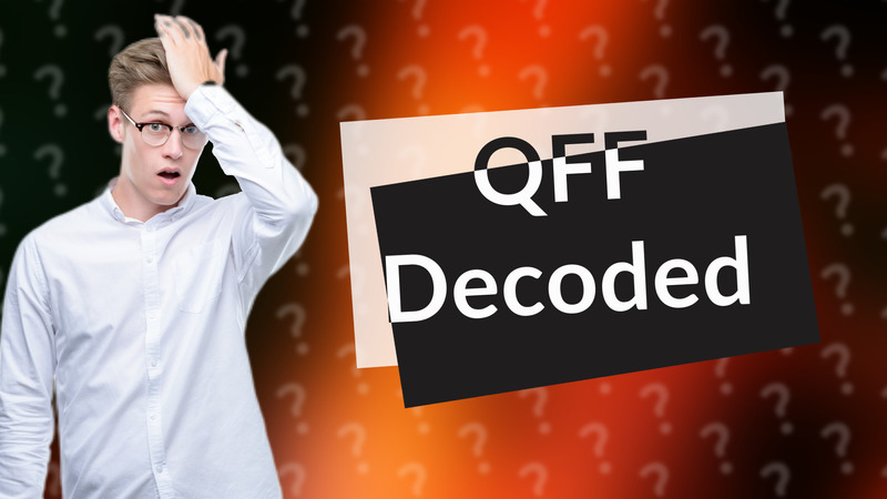QFF Decoded