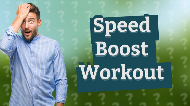 Speed Boost Workout