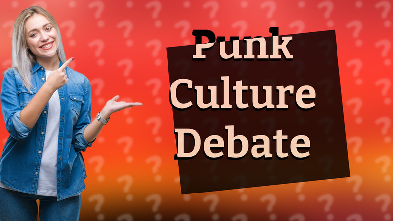 Punk Culture Debate