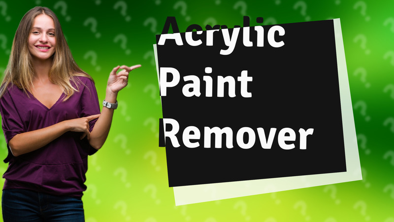 Acrylic Paint Remover