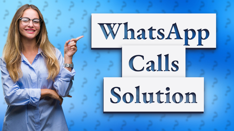 WhatsApp Calls Solution