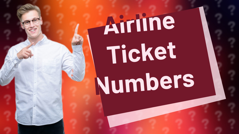 Airline Ticket Numbers