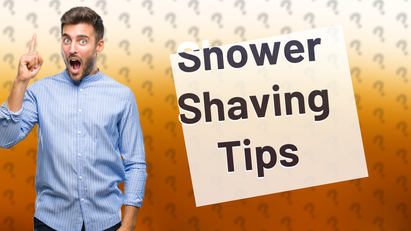 Shower Shaving Tips