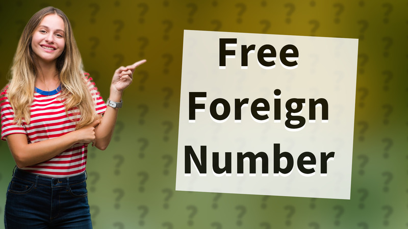 Free Foreign Number