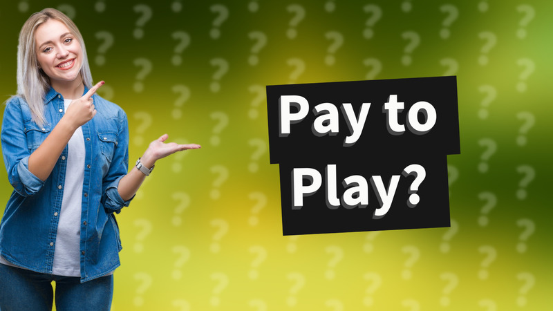 Pay to Play?