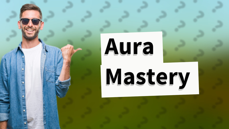 Aura Mastery