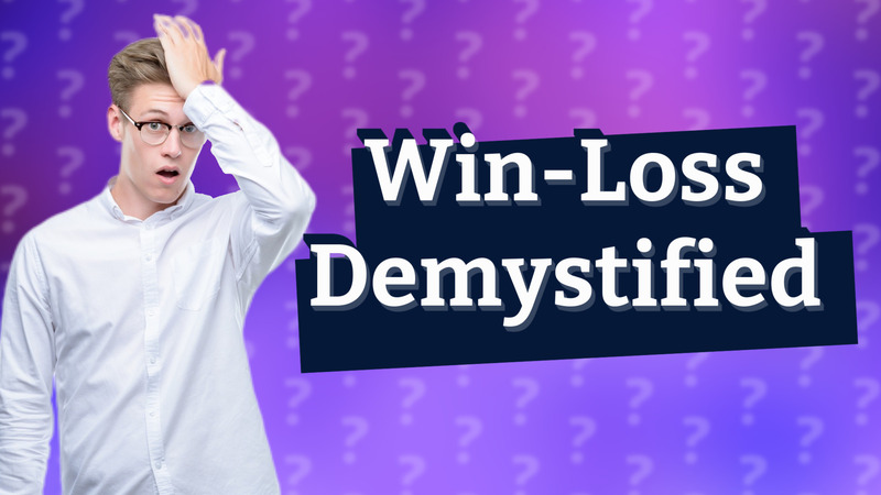Win-Loss Demystified