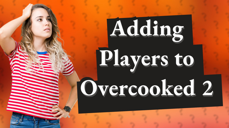 Adding Players to Overcooked 2