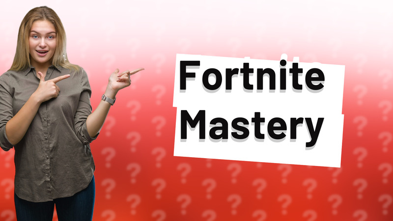 Fortnite Mastery