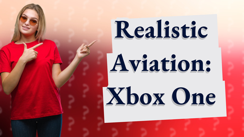 Realistic Aviation: Xbox One