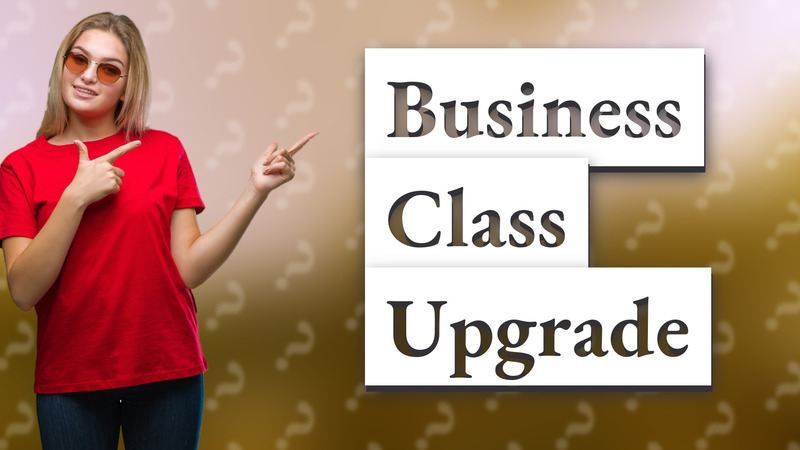 Business Class Upgrade