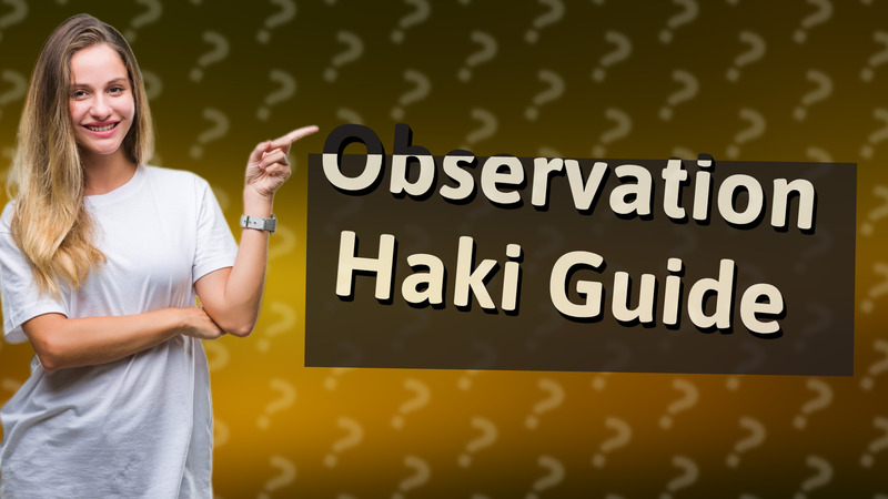 Observation Haki Guide