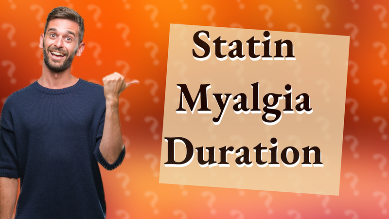Statin Myalgia Duration