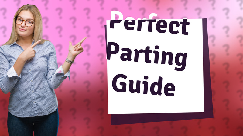 Perfect Parting Guide