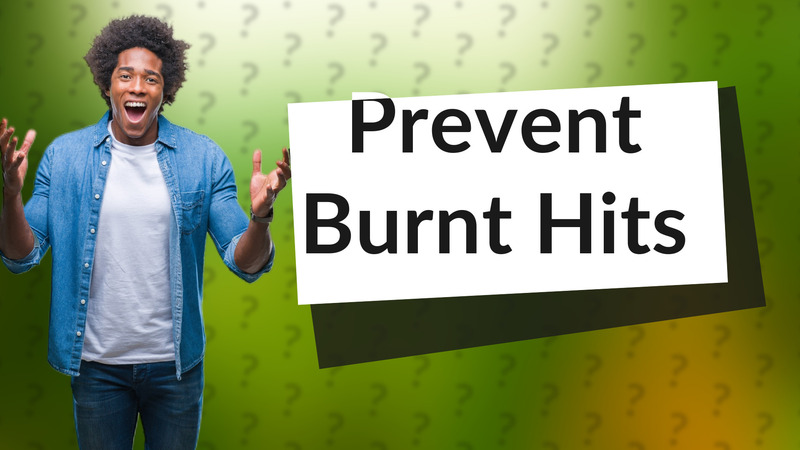Prevent Burnt Hits