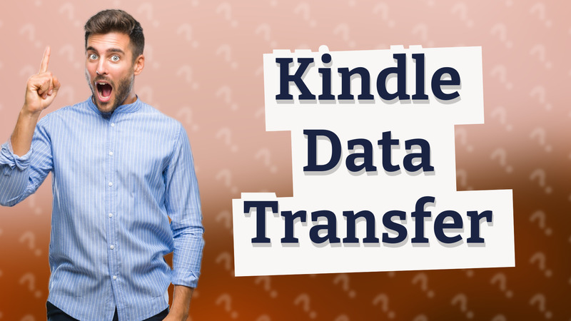 Kindle Data Transfer