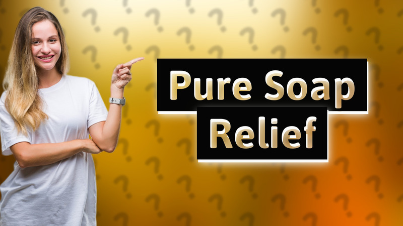 Pure Soap Relief